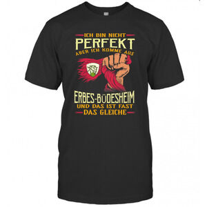 Ich Bin Nicht Perfekt Aber Ich Komme Aus Erbes t-shirt